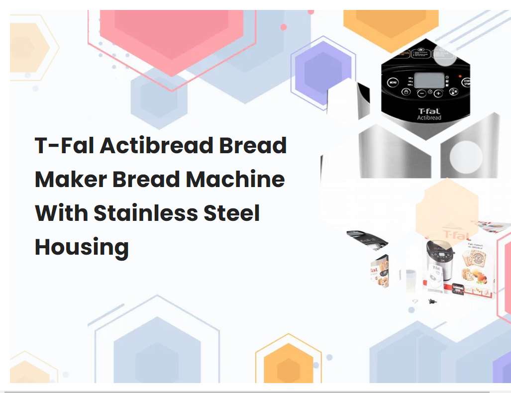 T-Fal Actibread Bread Maker Bread Machine With Stainless Steel Housing