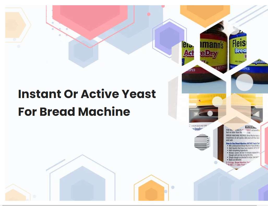 Instant Or Active Yeast For Bread Machine