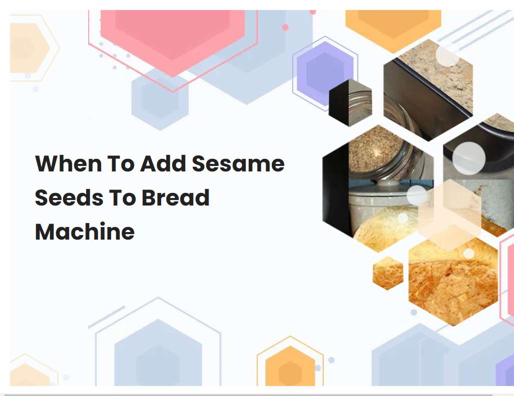 when-to-add-sesame-seeds-to-bread-machine-breadmach