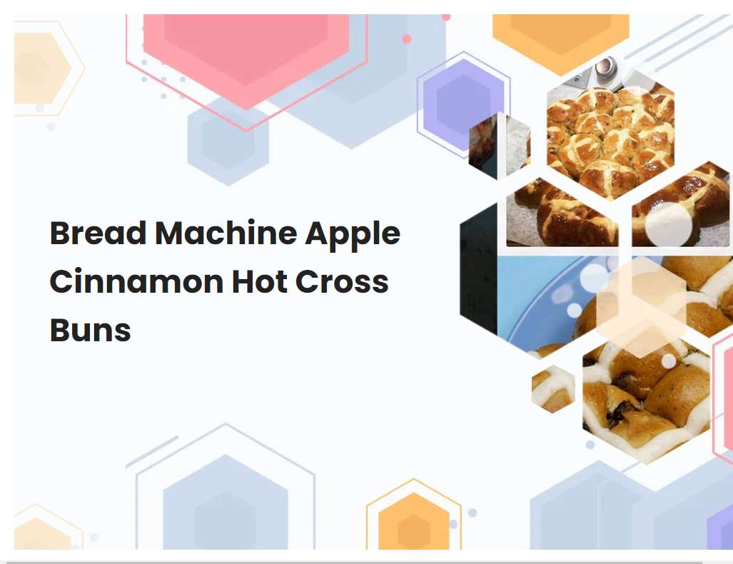 Bread Machine Apple Cinnamon Hot Cross Buns