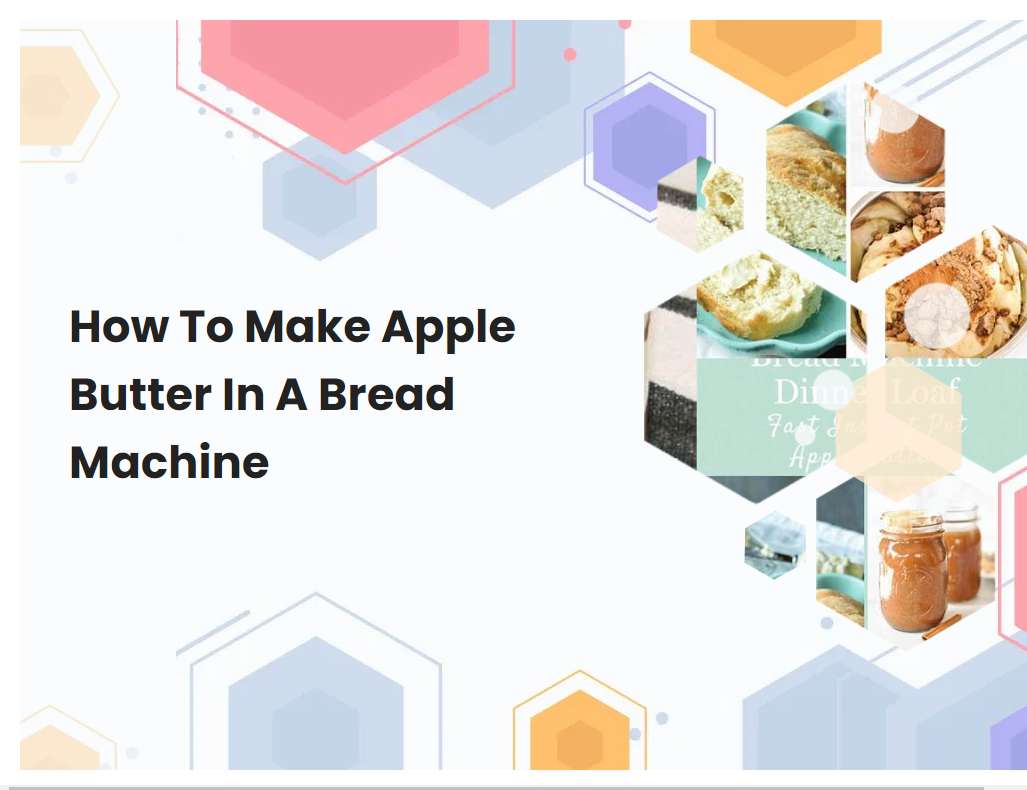 How To Make Apple Butter In A Bread Machine