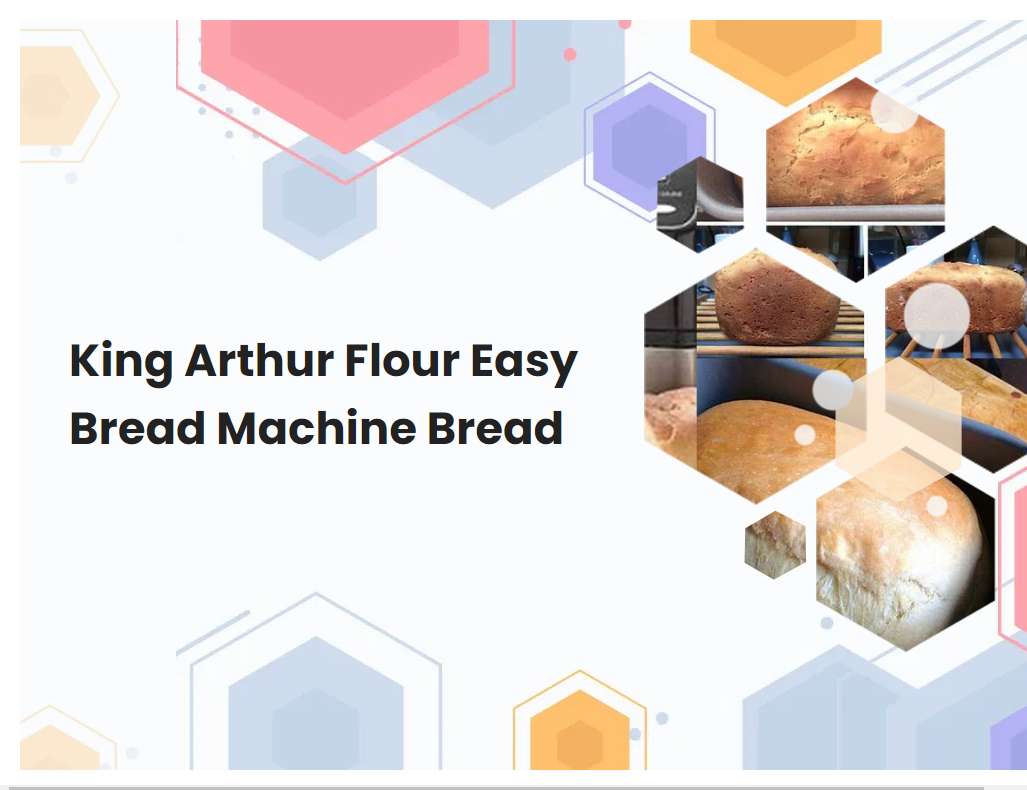 King Arthur Flour Easy Bread Machine Bread | breadmach.com