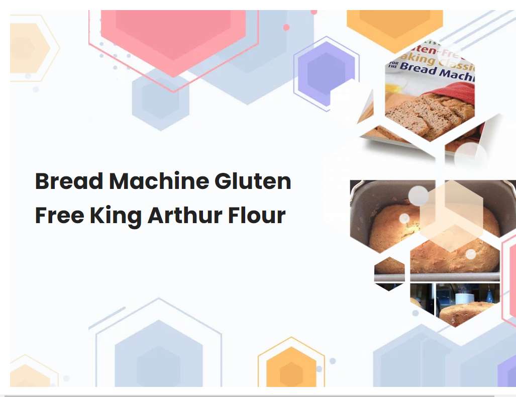 Bread Machine Gluten Free King Arthur Flour | breadmach.com