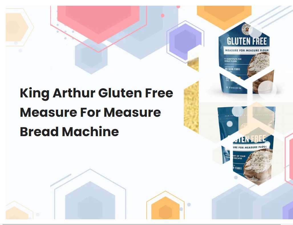 King Arthur Gluten Free Measure For Measure Bread Machine | breadmach.com
