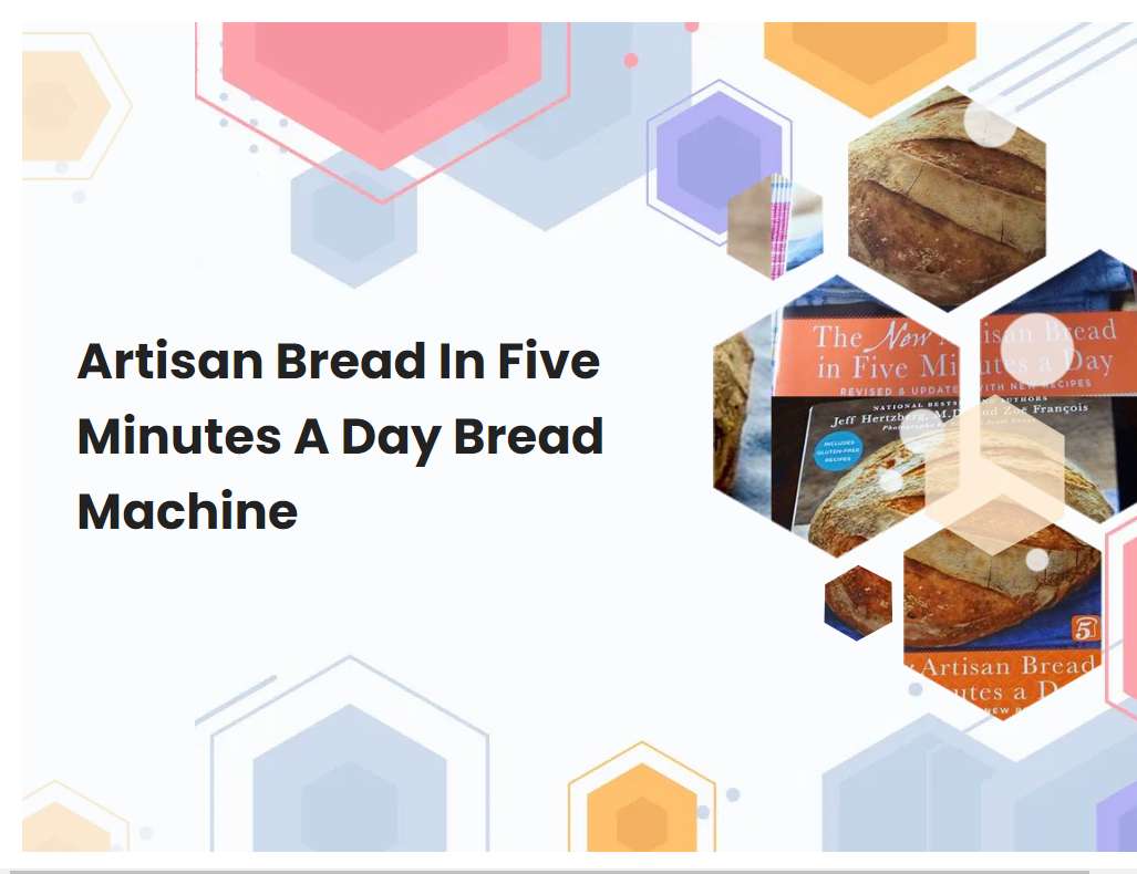 Artisan Bread In Five Minutes A Day Bread Machine