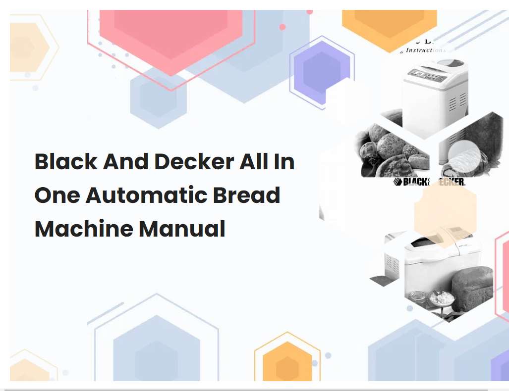 Black And Decker All In One Automatic Bread Machine Manual | Breadmach.com