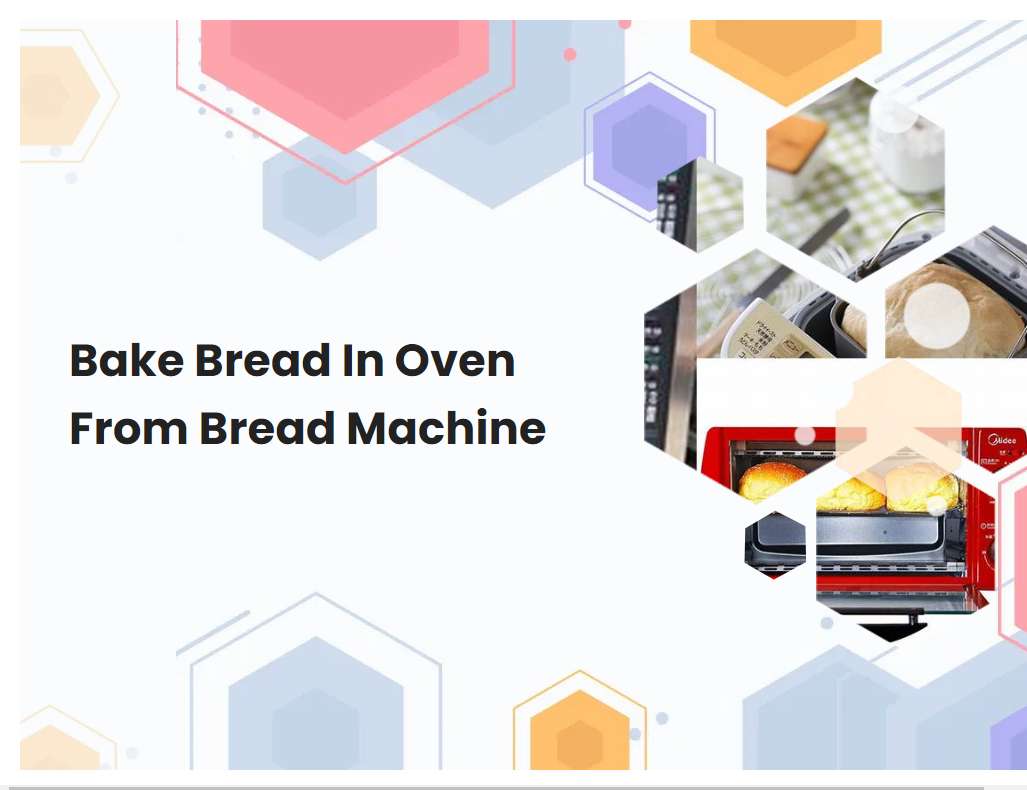 Bake Bread In Oven From Bread Machine