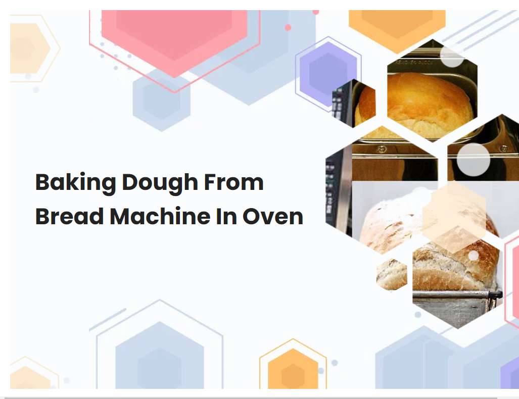 Baking Dough From Bread Machine In Oven