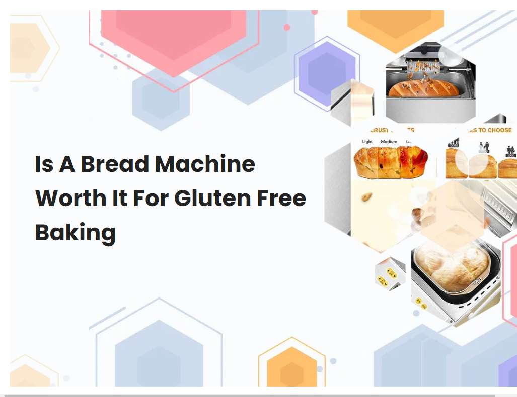 Is A Bread Machine Worth It For Gluten Free Baking | breadmach.com