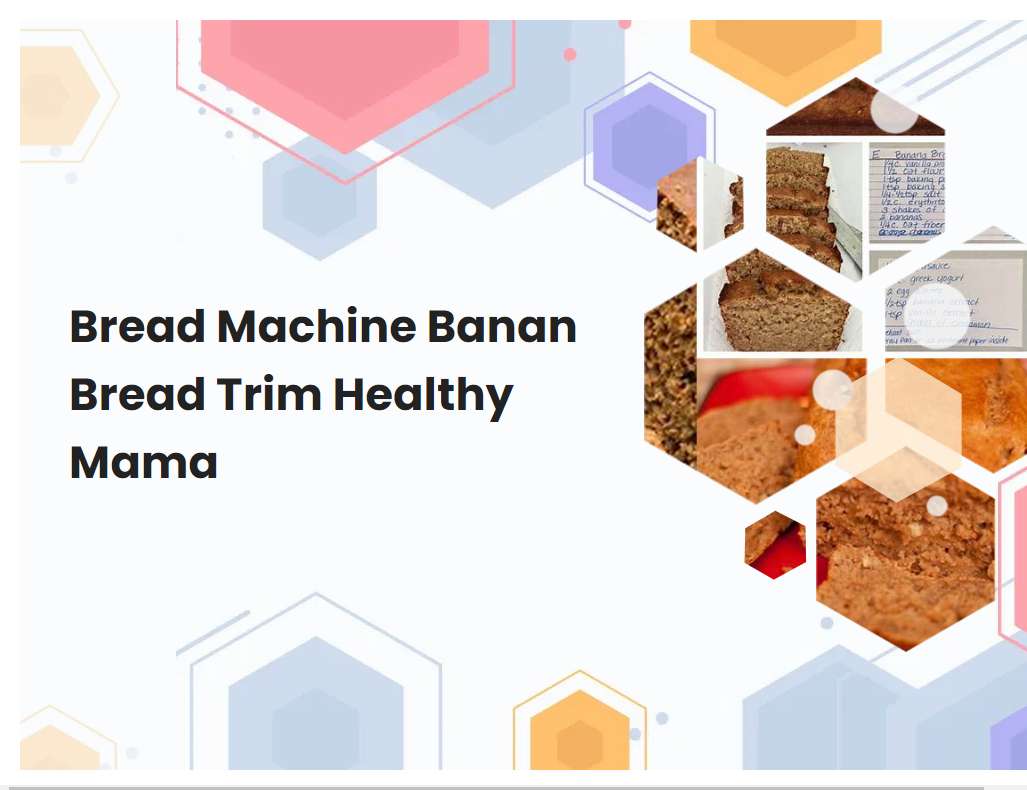 Bread Machine Banan Bread Trim Healthy Mama