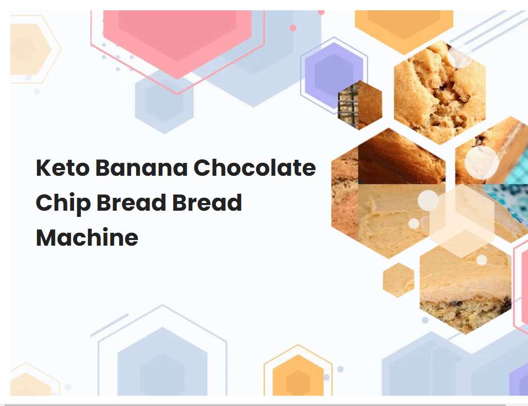 Keto Banana Chocolate Chip Bread Bread Machine