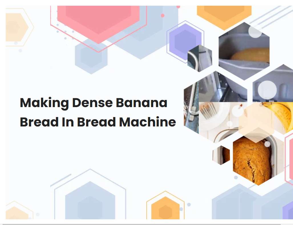 Making Dense Banana Bread In Bread Machine