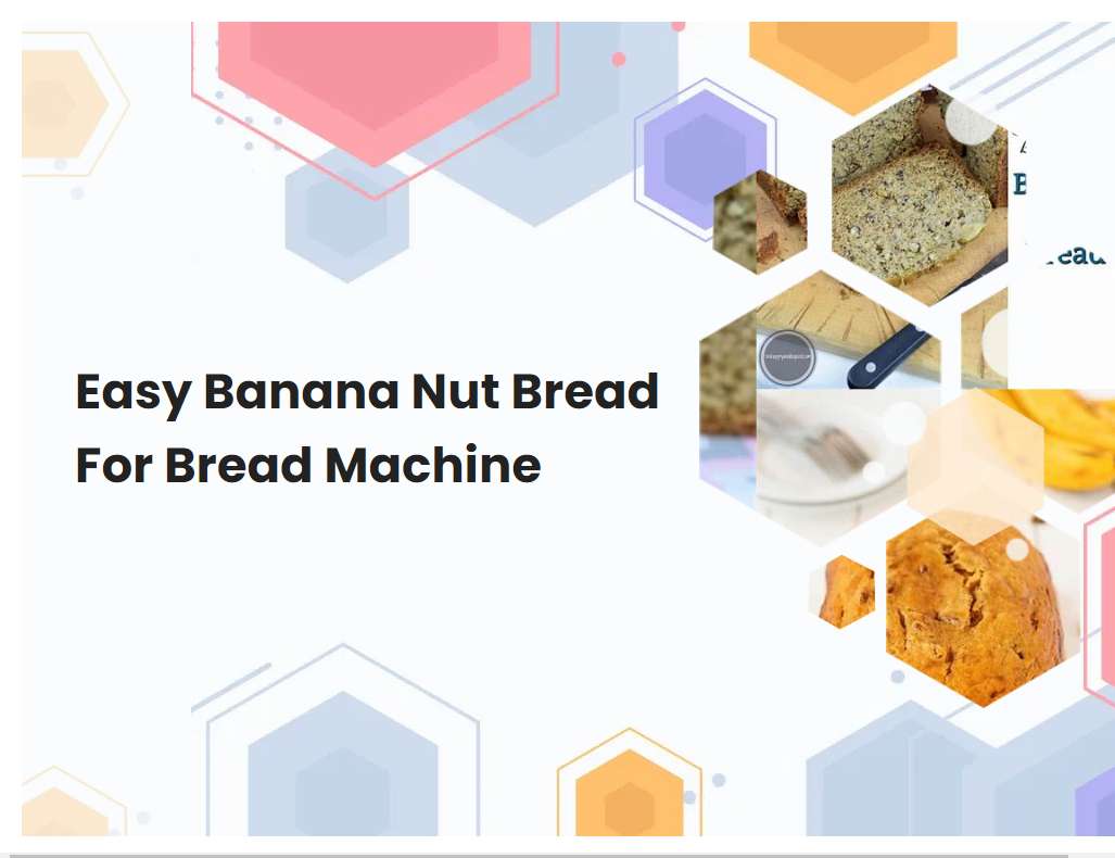 Easy Banana Nut Bread For Bread Machine