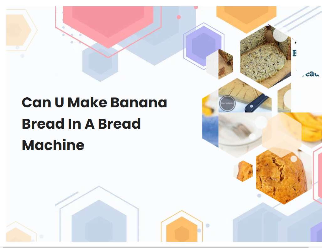 Can U Make Banana Bread In A Bread Machine