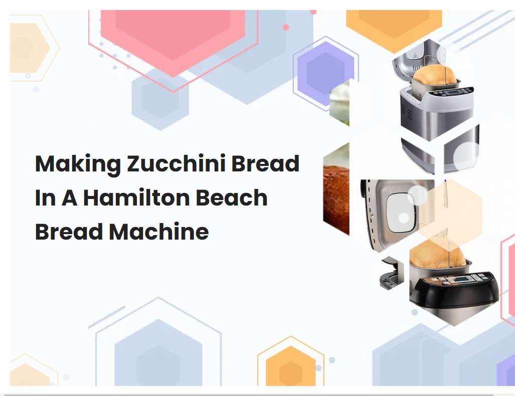 Making Zucchini Bread In A Hamilton Beach Bread Machine