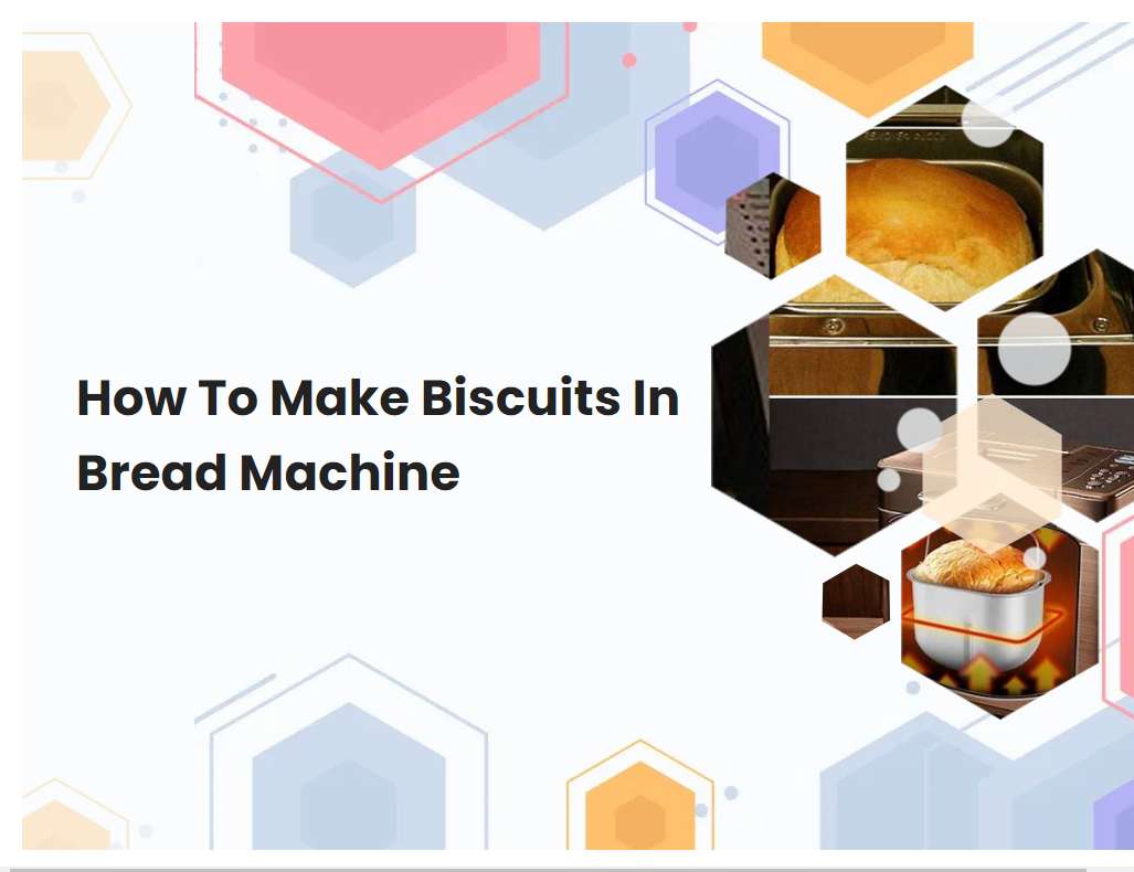 How To Make Biscuits In Bread Machine