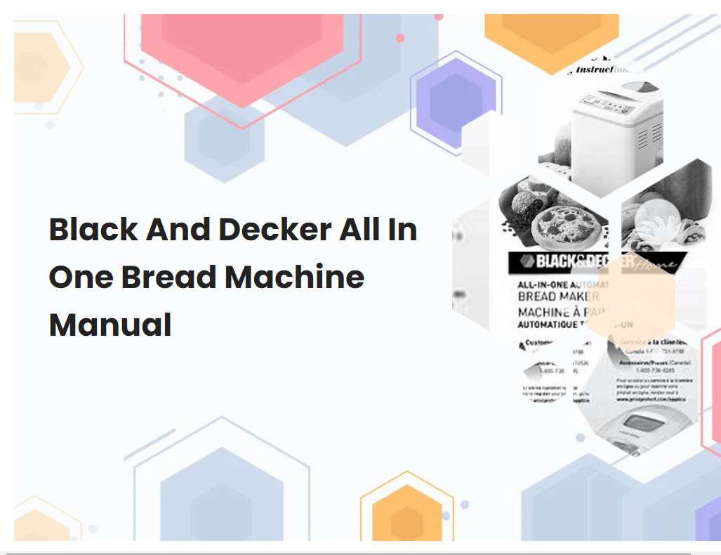 Black And Decker All In One Bread Machine Manual