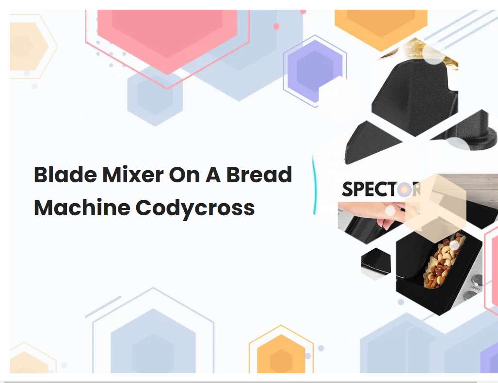 Blade Mixer On A Bread Machine Codycross