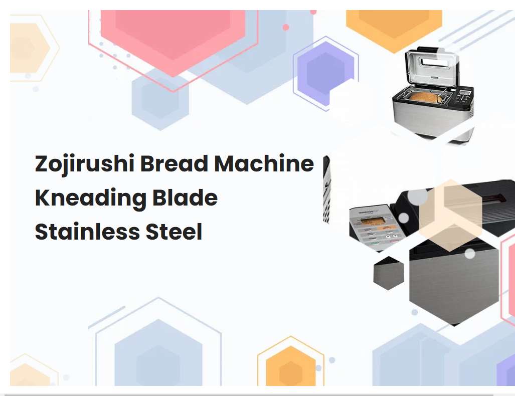 Zojirushi Bread Machine Kneading Blade Stainless Steel