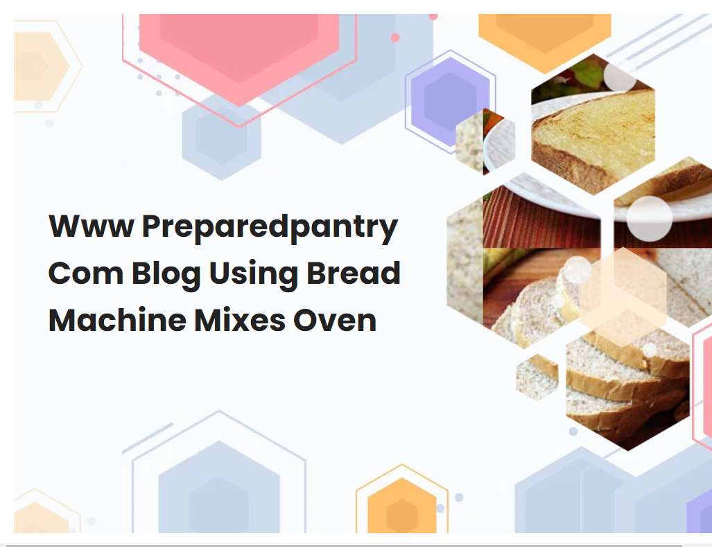 Www Preparedpantry Com Blog Using Bread Machine Mixes Oven