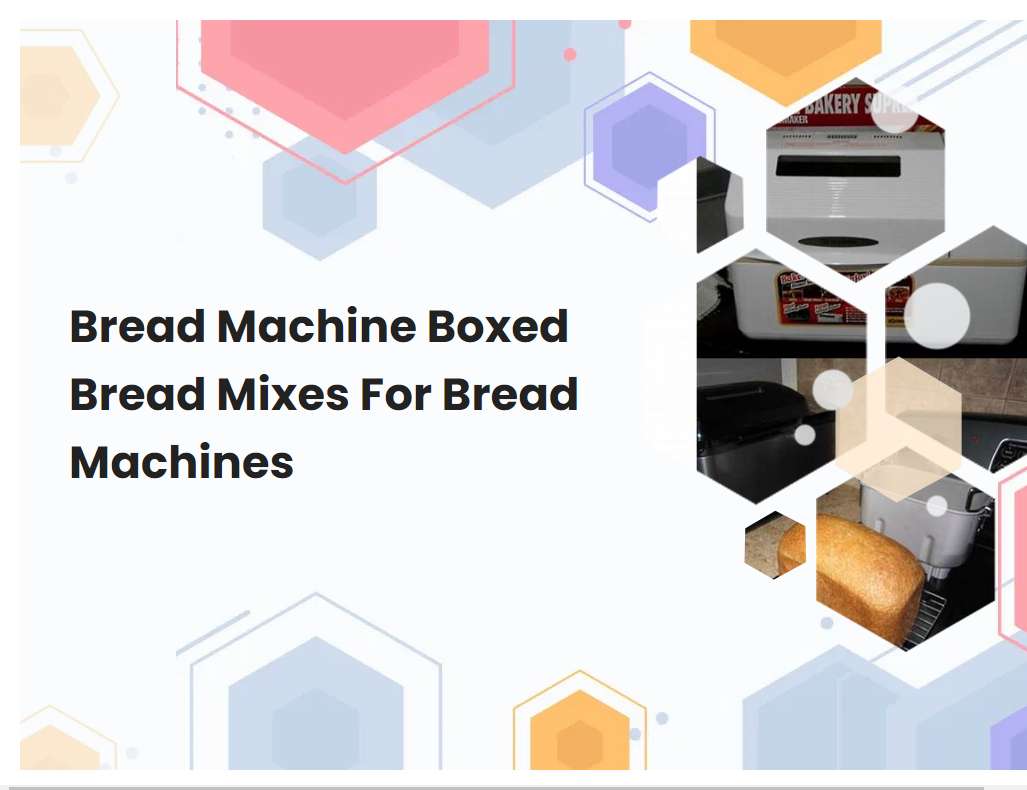 Bread Machine Boxed Bread Mixes For Bread Machines