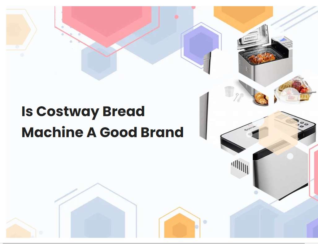 Is Costway Bread Machine A Good Brand