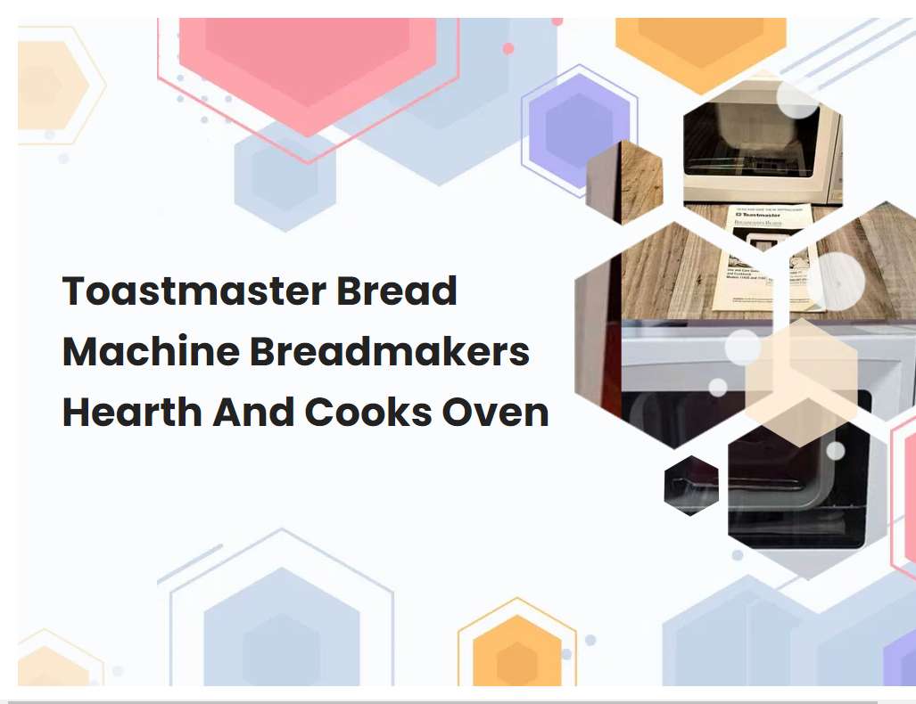 Toastmaster Bread Machine Breadmakers Hearth And Cooks Oven