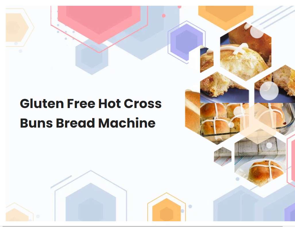 Gluten Free Hot Cross Buns Bread Machine