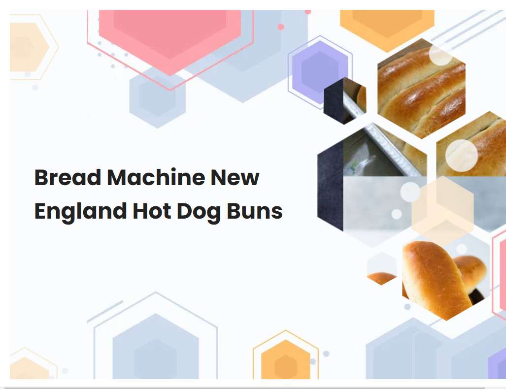 Bread Machine New England Hot Dog Buns | breadmach.com