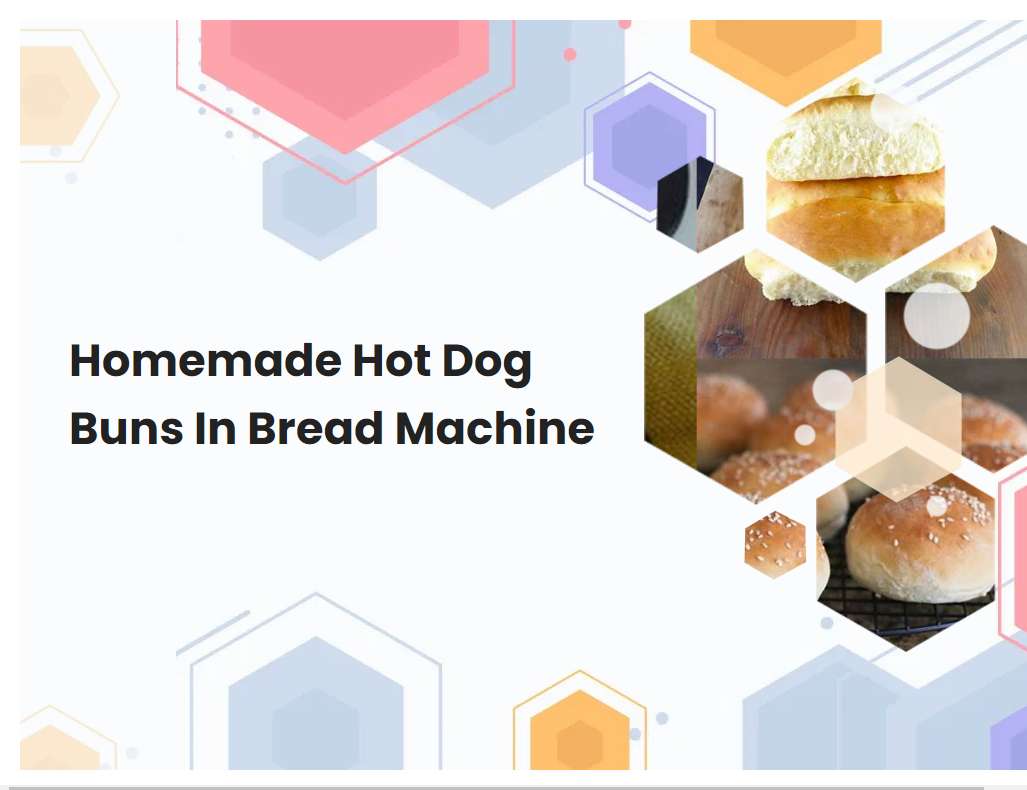Homemade Hot Dog Buns In Bread Machine