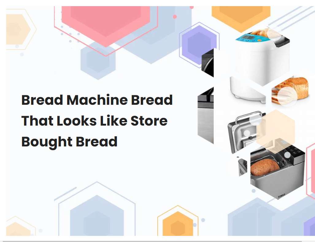 Bread Machine Bread That Looks Like Store Bought Bread