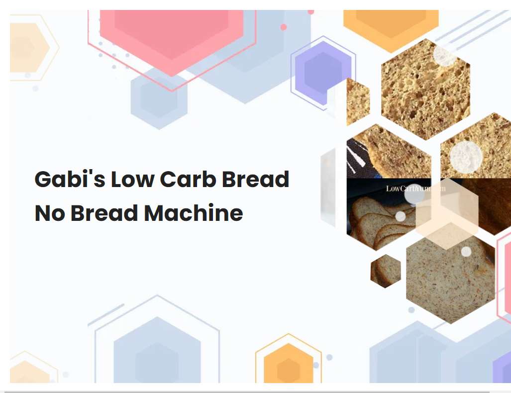 Gabis Low Carb Bread No Bread Machine