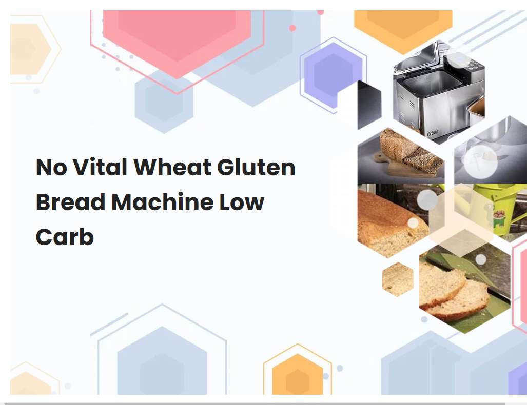 No Vital Wheat Gluten Bread Machine Low Carb | breadmach.com