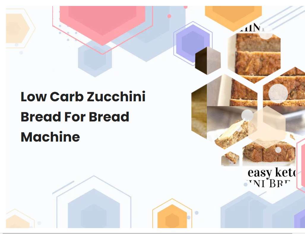 Low Carb Zucchini Bread For Bread Machine Breadmach Low Carb Zucchini Bread For Bread Machine Breadmach