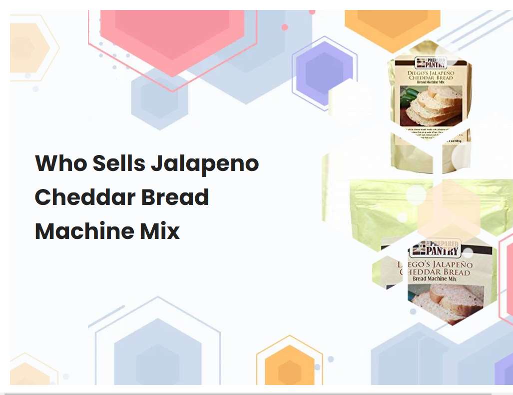 Who Sells Jalapeno Cheddar Bread Machine Mix