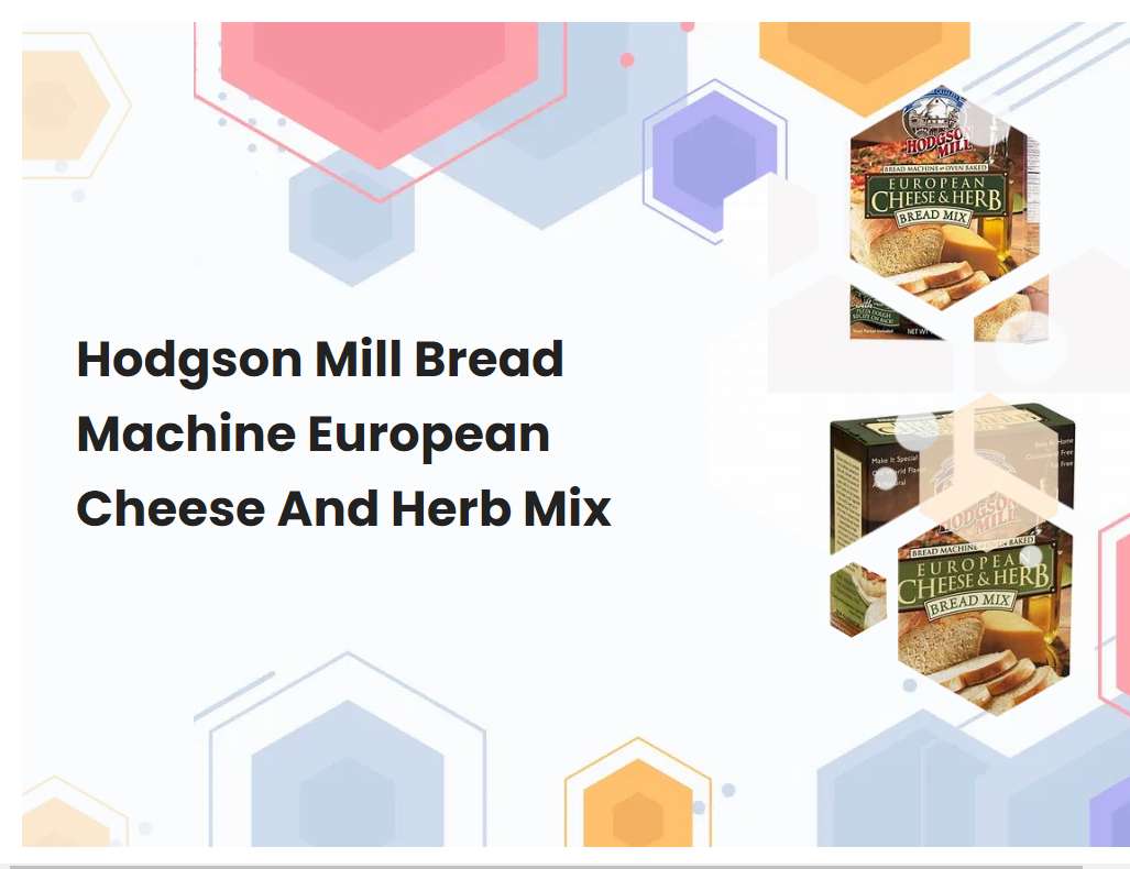 Hodgson Mill Bread Machine European Cheese And Herb Mix