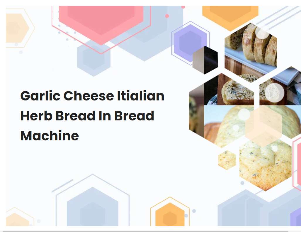 Bread Machine Italian Garlic Bread Recipe