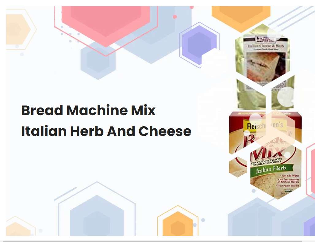 Bread Machine Mix Italian Herb And Cheese
