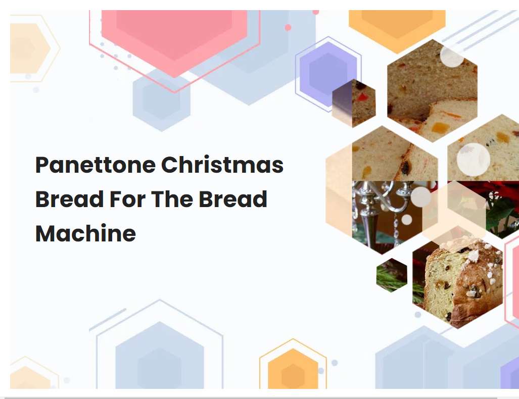 Panettone Christmas Bread For The Bread Machine