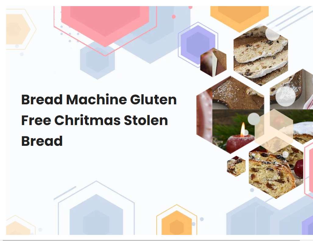 Bread Machine Gluten Free Chritmas Stolen Bread
