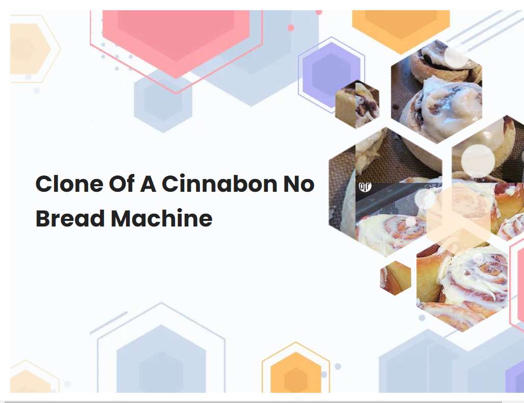 Clone Of A Cinnabon No Bread Machine