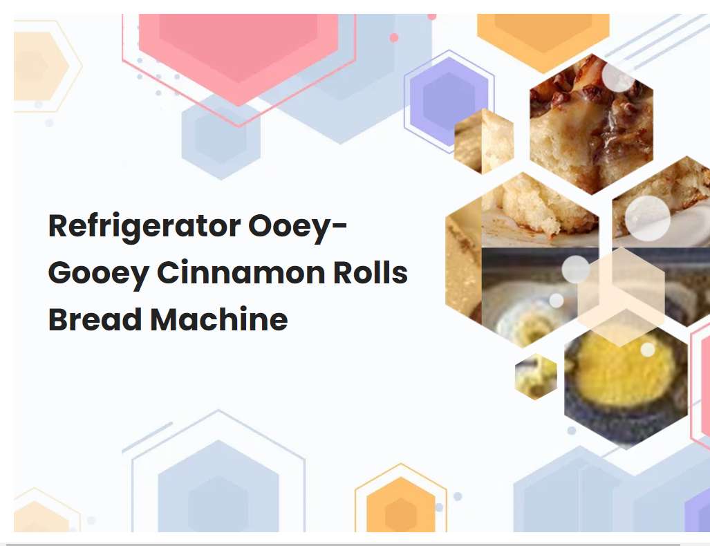 Refrigerator OoeyGooey Cinnamon Rolls Bread Machine