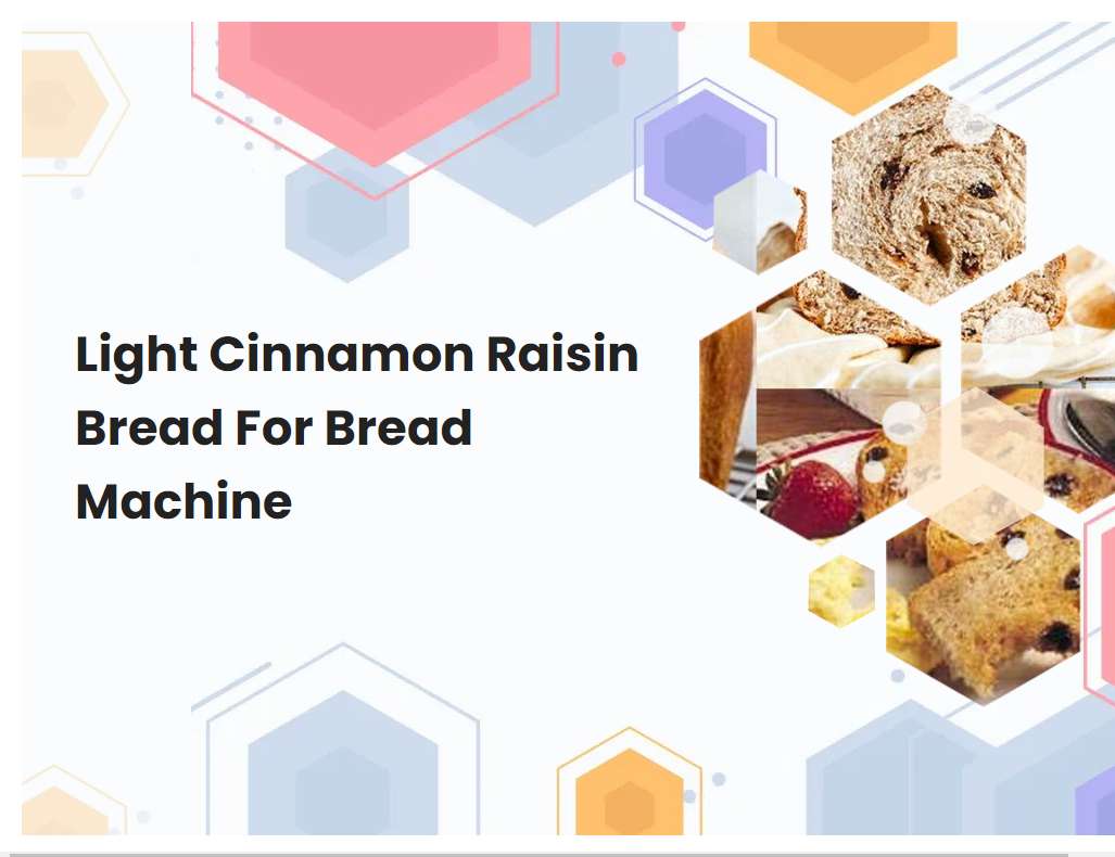 Light Cinnamon Raisin Bread For Bread Machine