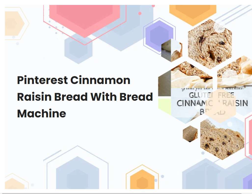 Pinterest Cinnamon Raisin Bread With Bread Machine
