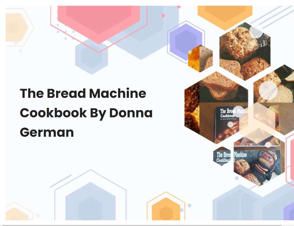 The Bread Machine Cookbook By Donna German