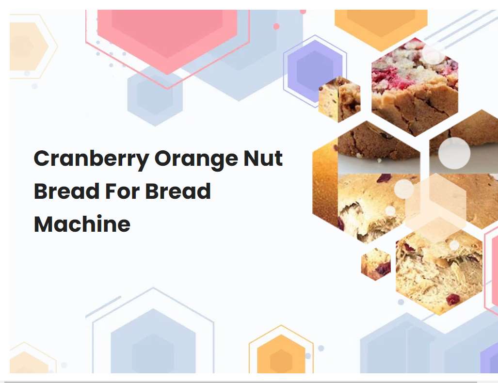 Cranberry Orange Nut Bread For Bread Machine