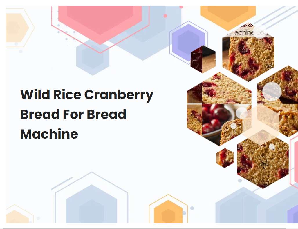 Wild Rice Cranberry Bread For Bread Machine