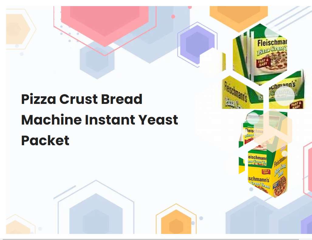 Pizza Crust Bread Machine Instant Yeast Packet