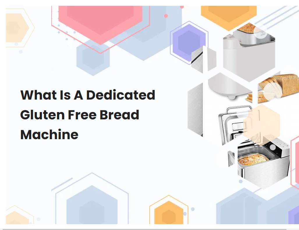 What Is A Dedicated Gluten Free Bread Machine