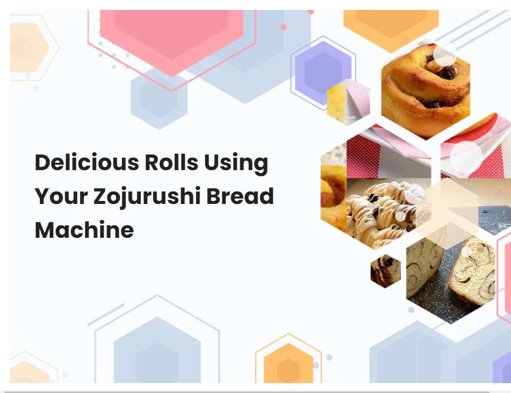 Delicious Rolls Using Your Zojurushi Bread Machine